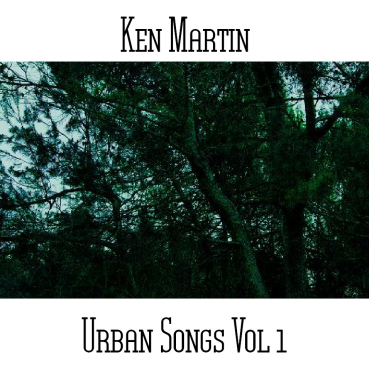 Ken Martin - Urban Songs Vol. 1