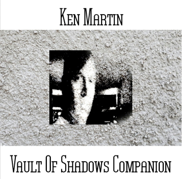 Ken Martin - Vault Of Shadows Companion