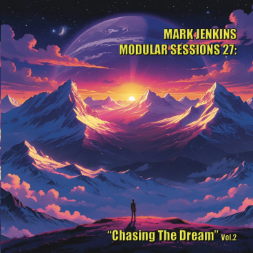 Mark Jenkins - Modular Sessions 27 Chasing the Dream Vol.2