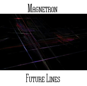 Magnetron - Future Lines
