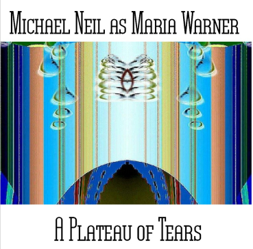 Michael Neil as Maria Warner - A Plateau Of Tears