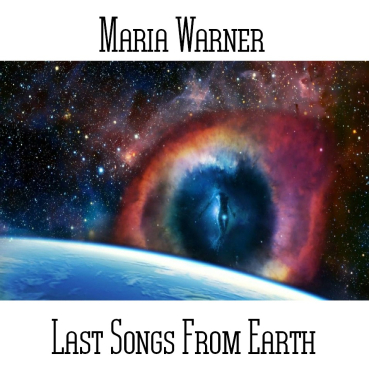 Maria Warner - Last Songs from Earth