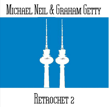 Graham Getty + Michael Neil - Retrochet II