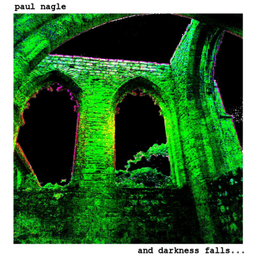 Paul Nagle - And Darkness Falls…