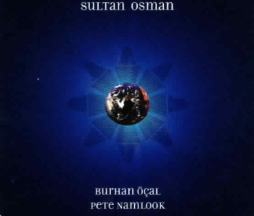 Pete Namlook + Burhan Öcal  - Sultan/Osman