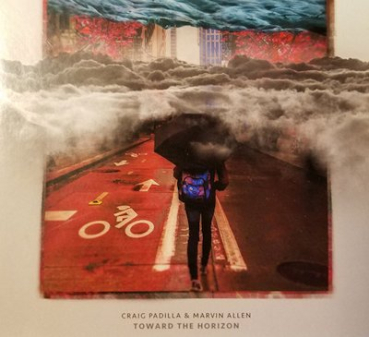 Craig Padilla + Marvin Allen - Toward the Horizon