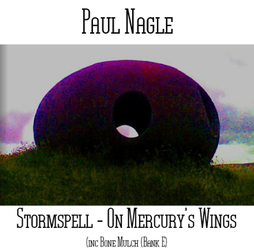 Paul Nagle - Stormspell – On Mercury’s Wings