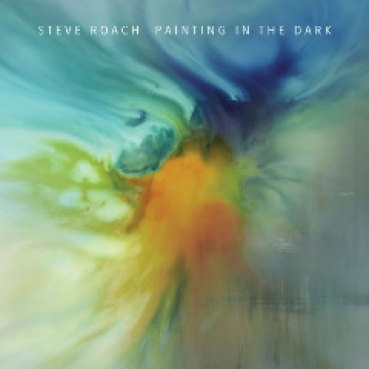 Steve Roach - Painting in the Dark