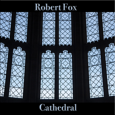 Robert Fox - Cathedral