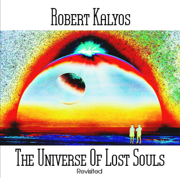 Robert Kalyos - The Universe Of Lost Souls