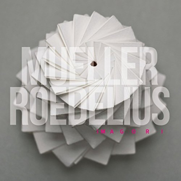 Mueller + Roedelius - Imagori