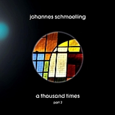 Johannes Schmoelling - A Thousand Times Part 2