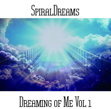 SpiralDreams - Dreaming of Me Vol. 1