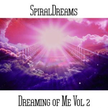 SpiralDreams - Dreaming of Me Vol. 2