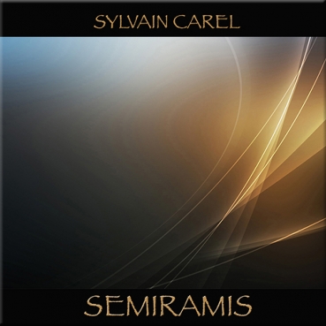 Sylvain Carel - Semiramis