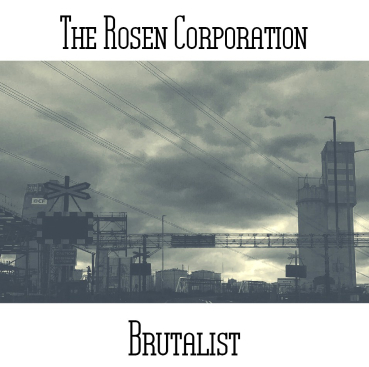 The Rosen Corporation - Brutalist