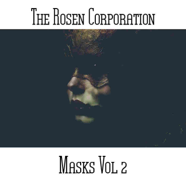 The Rosen Corporation - Masks Vol. 2