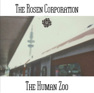 The Rosen Corporation - The Human Zoo