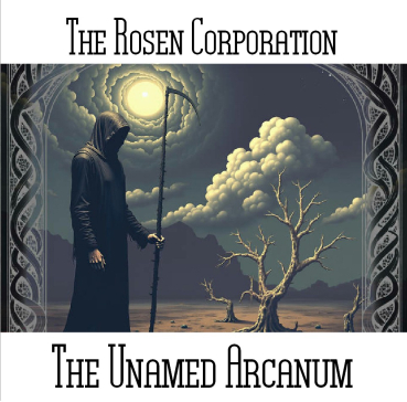 The Rosen Corporation - The Unamed Arcanum