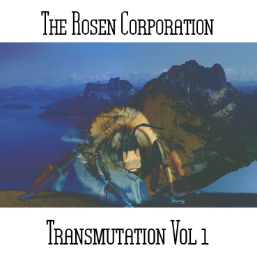 The Rosen Corporation - Transmutation Vol 1