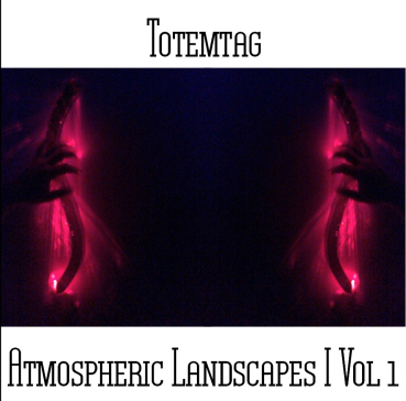 Totemtag - Atmospheric Landscapes I Vol 1