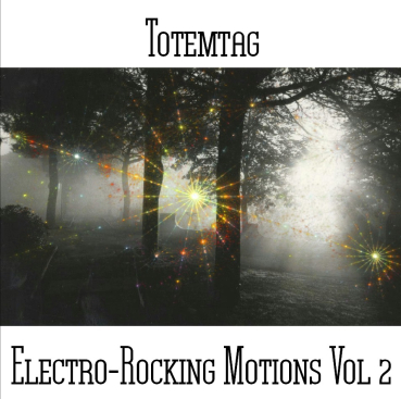 Totemtag - Electro-Rocking Motions Vol 2