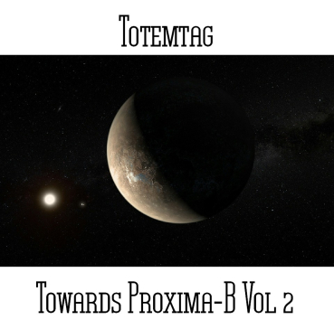 Totemtag - Towards Proxima B Vol 2