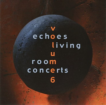 Various Artists - Echoes Living Room Concerts Volume 6