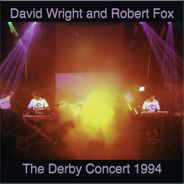 Robert Fox + David Wright - The Derby Concert 1994