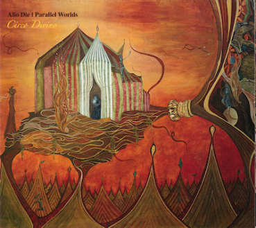 Alio Die + Parallel Worlds - Circo Divino