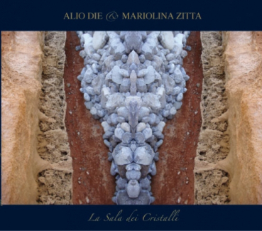 Alio Die + Mariolina Zitta - La Sala dei Cristalli