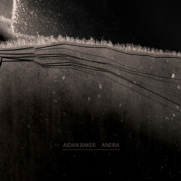 Aidan Baker - Aneira