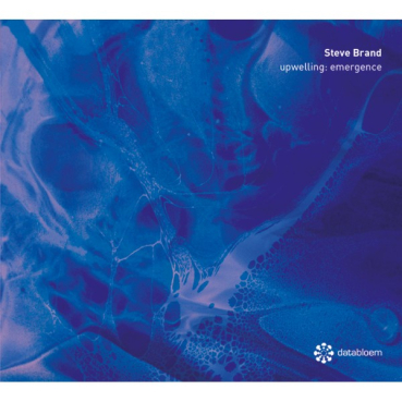 Steve Brand - Upwelling: Emergence