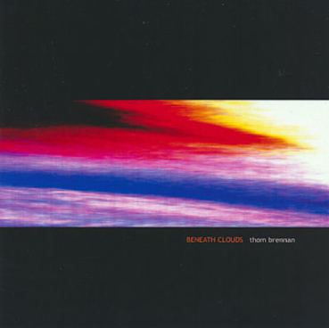 Thom Brennan - Beneath Clouds