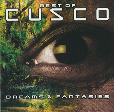 Cusco - Dreams + Fantasies