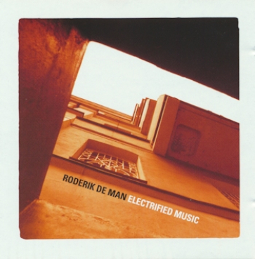 Roderik De Man - Electrified Music