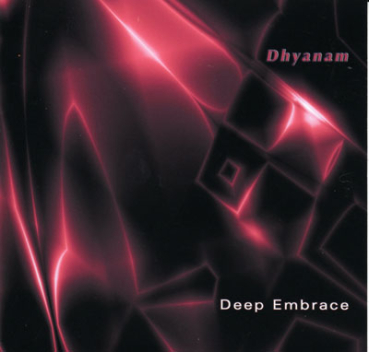 Dhyanam - Deep Embrace