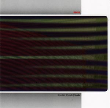 Parallel Worlds - Shade