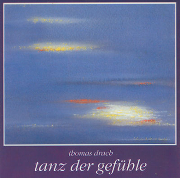 Thomas Drach - Tanz der Gefühle