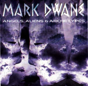 Mark Dwane - Angels, Aliens + Archetypes