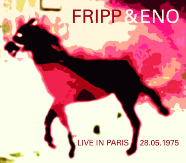 Fripp + Eno - Live in Paris 28.05.1975