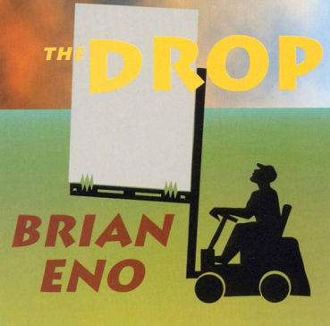 Brian Eno - The Drop