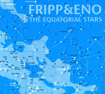 Fripp + Eno - The Equatorial Stars