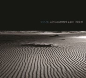 Mathias Grassow + John Haughm - Mosaic