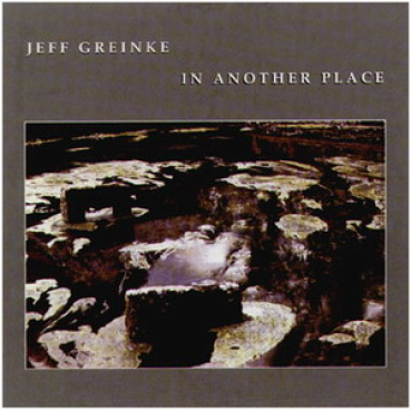 Jeff Greinke - In Another Place
