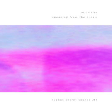 M. Griffin - Speaking from the Dream