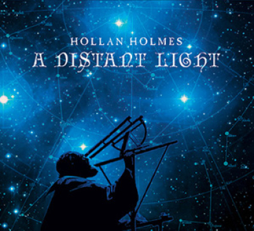Hollan Holmes - A Distant Light