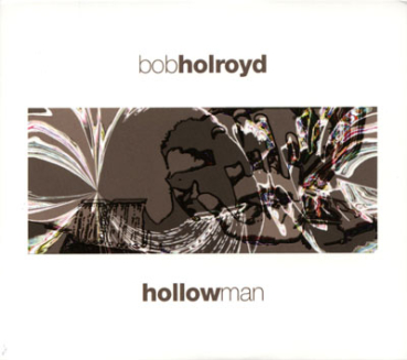 Bob Holroyd - Hollowman