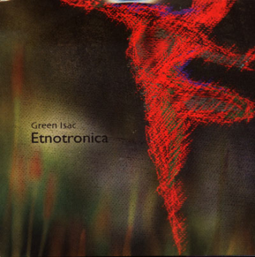 Green Isac - Etnotronica