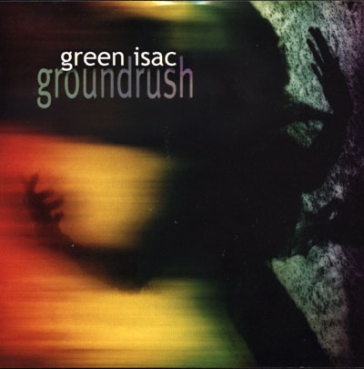 Green Isac - Groundrush